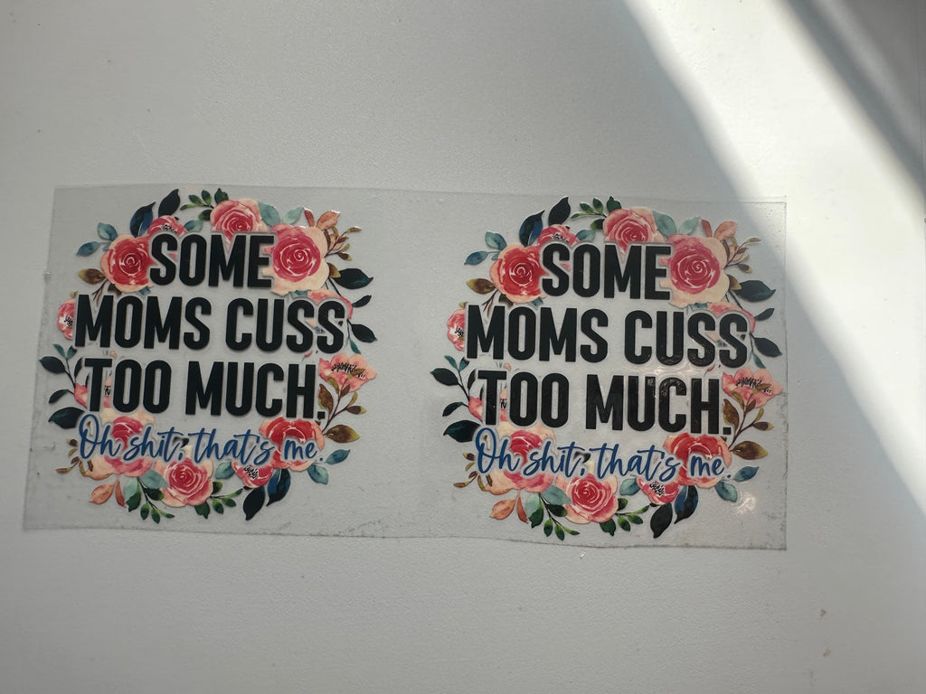 Some moms cuss too much
