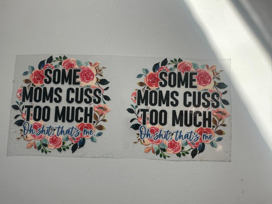 Some moms cuss too much