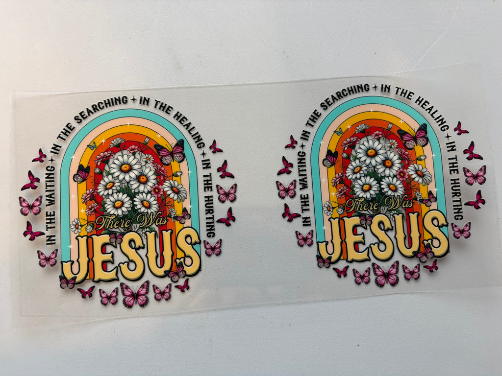 There was Jesus