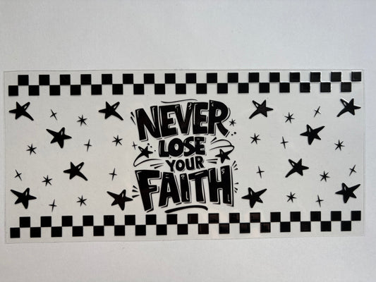 Never Lose your faith