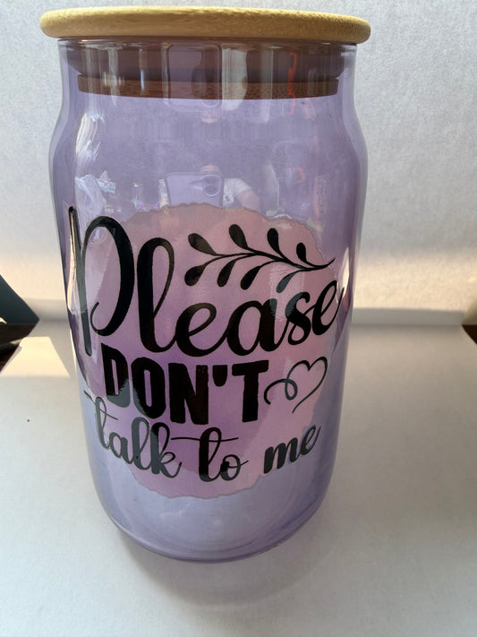 Please don't talk to me