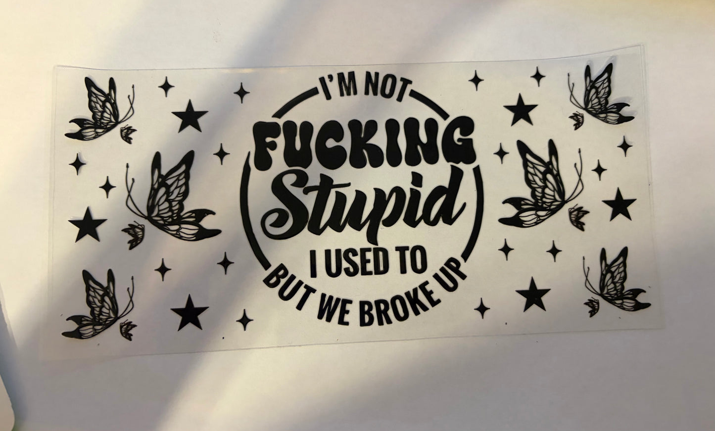 I'm not F'ing Stupid