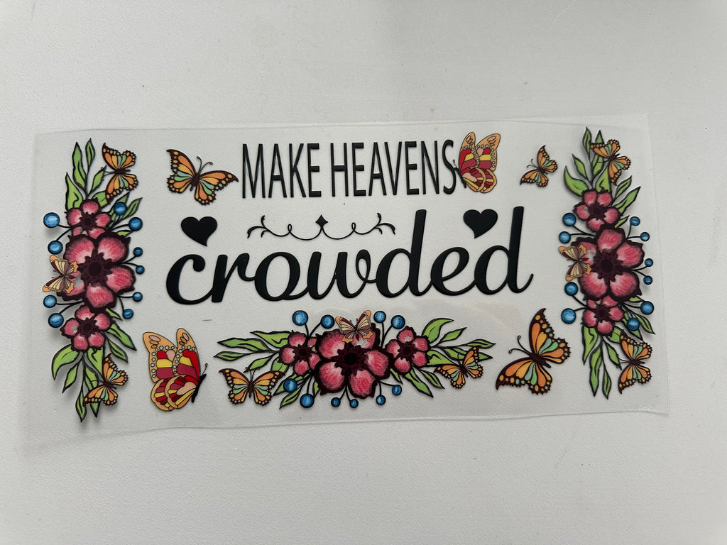 Make heaven crowded
